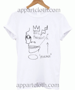 Evil Thoughts Revenge Unisex Tshirt