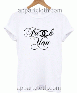 FuCHk You Unisex Tshirt