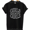 Girls Supporting Girls Unisex Tshirt