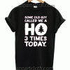 HO3 Today Unisex Tshirt