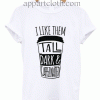 I Like Them Tall Dark and Caffeinated Unisex Tshirt