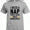 I Need A Nap Unisex Tshirt