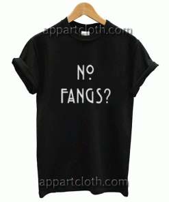 No Fangs Unisex Tshirt