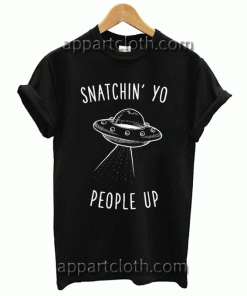 Snatchin' Yo People Up Unisex Tshirt