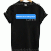 When Ima see you Unisex Tshirt