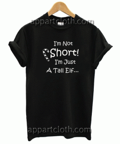 I am not short Unisex Tshirt