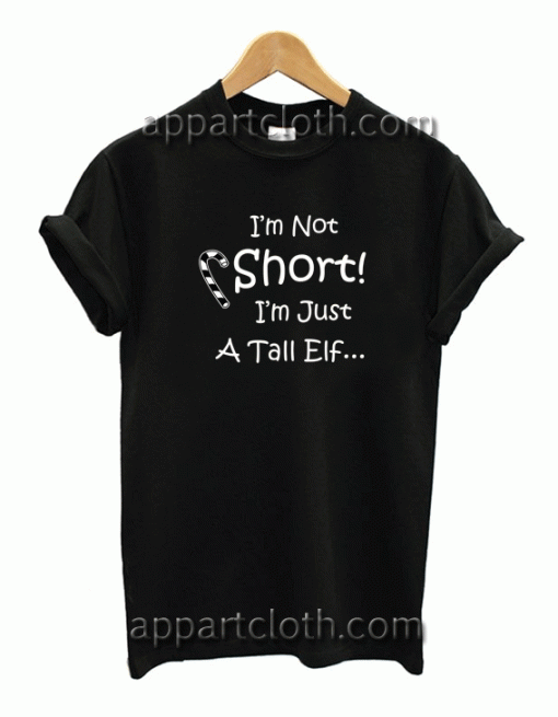 I am not short Unisex Tshirt