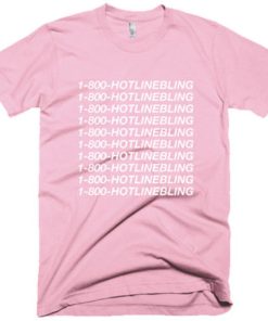 1-800-hotlinebling drake T-Shirt Unisex Adults Size S to 2XL
