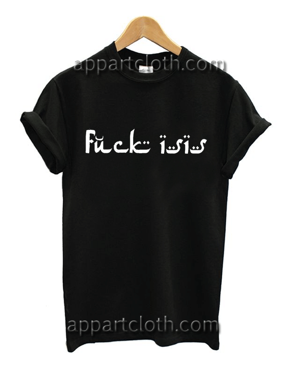 Fuck isis Unisex Tshirt