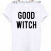 Good Witch T Shirt Unisex Adults Size S to 2XL