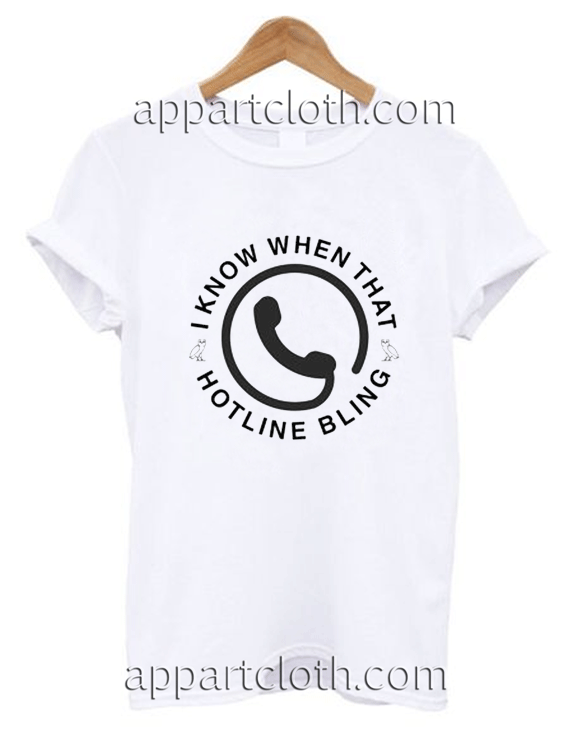 I know when that hotline bling Unisex Tshirt