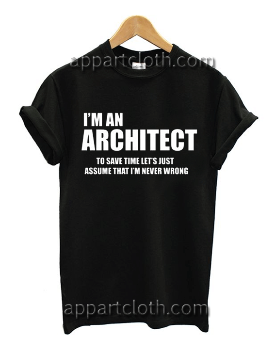 I'M AN ARCHITECT Unisex Tshirt