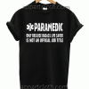 Paramedic Funny Profession Occupation Unisex Tshirt