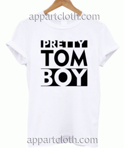 Pretty tom boy Unisex Tshirt