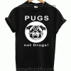 Pugs not drugs Unisex Tshirt