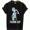 Ricky and Morty Turn Up Unisex Tshirt