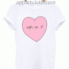 Ugh as if Unisex Tshirt