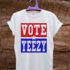 VOTE YEEZY Kanye West 2020 president campaign T Shirt Unisex Adults Size S to 2XL