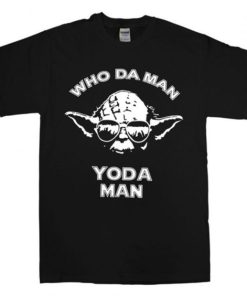 Who Da Man, Yoda Man T-Shirt Unisex Adults Size S to 2XL