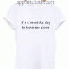 Beautiful Day Unisex Tshirt