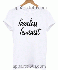 fearless feminist Unisex Tshirt