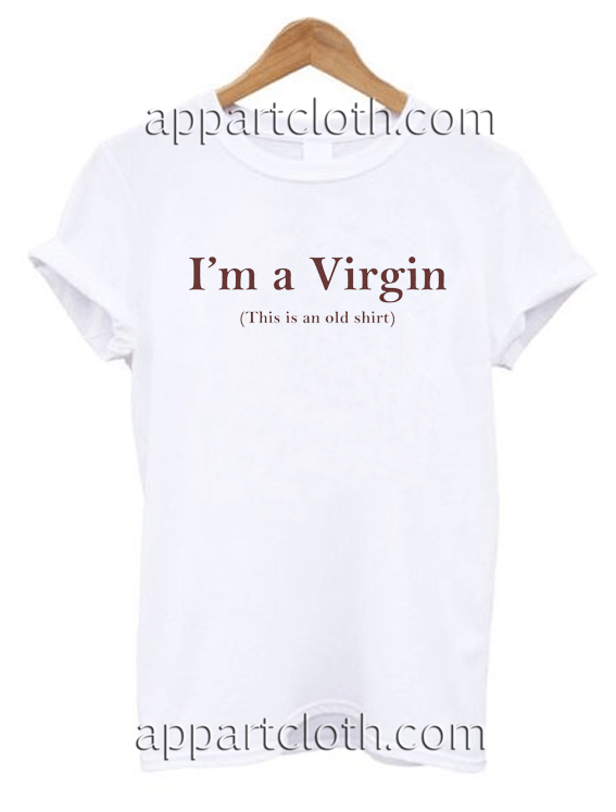 I’m a Virgin Unisex Tshirt