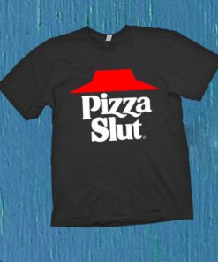 Pizza Slut Unisex Tshirt