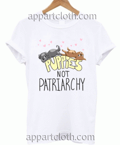 puppies not patriarchy Unisex Tshirt