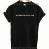 nothing from no one Unisex Tshirt