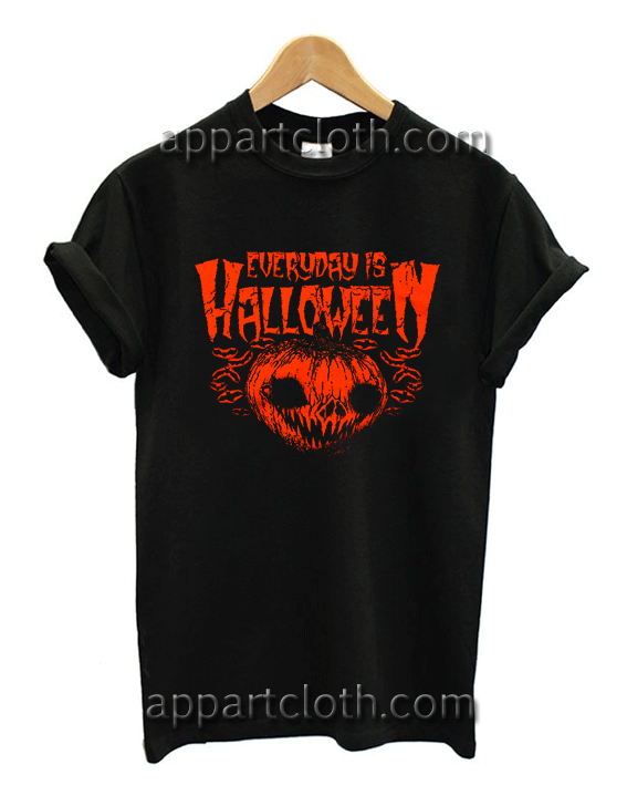 everyday is halloween Tshirt
