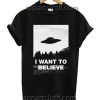 I want to believe T Shirt Size S,M,L,XL,2XL