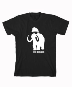 Mammoth - I'll Be Back Tshirt