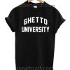 Ghet To University T Shirt Size S,M,L,XL,2XL