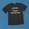 Hot Lorde Pure Heroine T Shirt Size S,M,L,XL,2XL