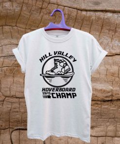 Hoverboard Champion hill valley T Shirt Size S,M,L,XL,2XL