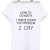 How To Do Math T Shirt Size S,M,L,XL,2XL