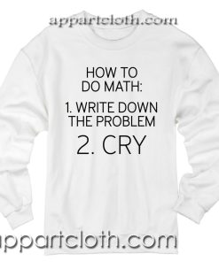 How To Do Math Unisex Sweatshirts