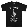 I Don't Trust Me Either - Luke Hemmings 5SOS T Shirt Size S,M,L,XL,2XL