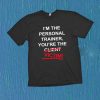 I'm personal trainer T Shirt Size S,M,L,XL,2XL