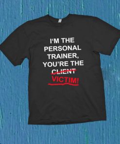 I'm personal trainer T Shirt Size S,M,L,XL,2XL