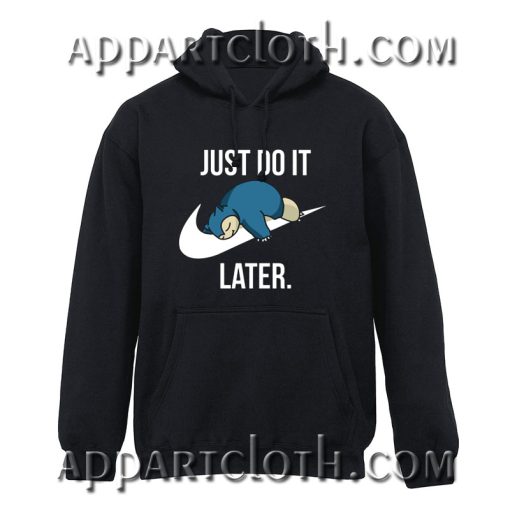 Snorlax Pokemon Just Do It Later Hoodie
