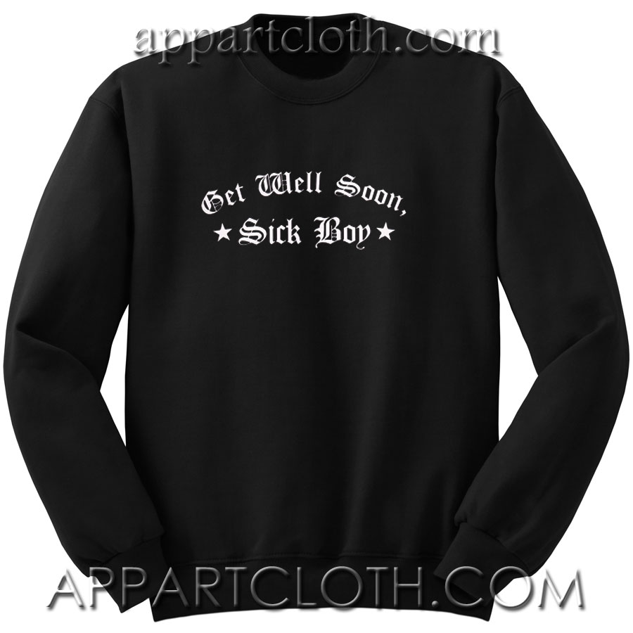 Get Well Soon Sick Boy Social Distortion Unisex Sweatshirts