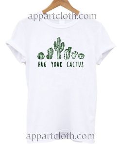 Hug Your Cactus T Shirt Size S,M,L,XL,2XL