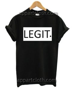 Legit T Shirt Size S,M,L,XL,2XL