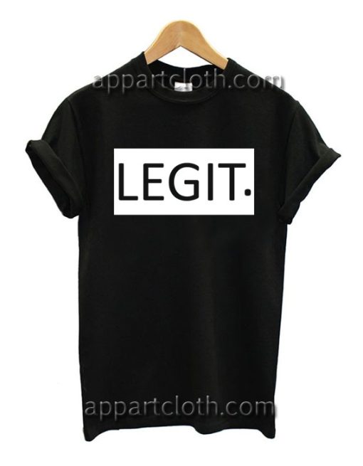 Legit T Shirt Size S,M,L,XL,2XL