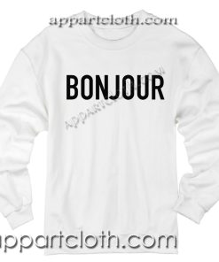 BONJOUR Unisex Sweatshirts