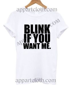 Blink if you want me T Shirt Size S,M,L,XL,2XL