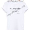 Can i borrow a kiss i promise i'll give it back T Shirt Size S,M,L,XL,2XL