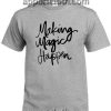 Making Magic Happen T Shirt Size S,M,L,XL,2XL