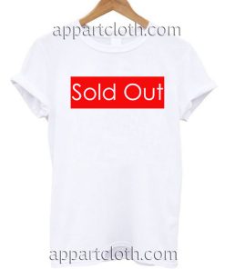 Sold Out T Shirt Size S,M,L,XL,2XL